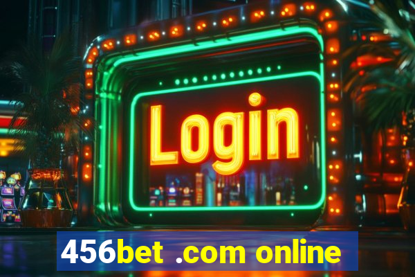 456bet .com online