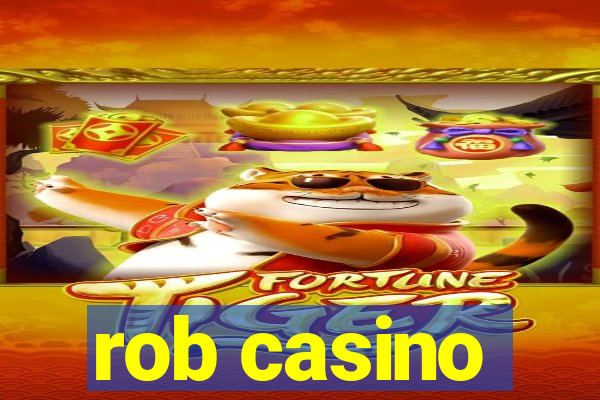 rob casino