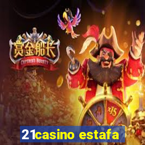 21casino estafa