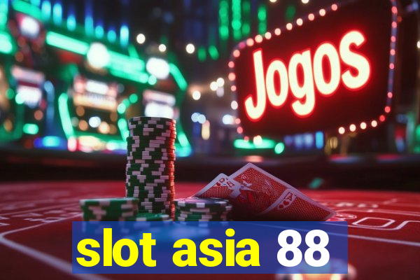 slot asia 88