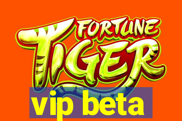 vip beta