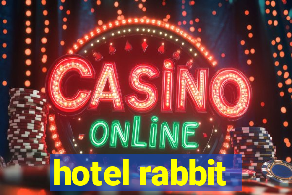 hotel rabbit