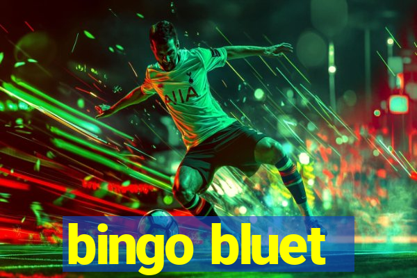 bingo bluet