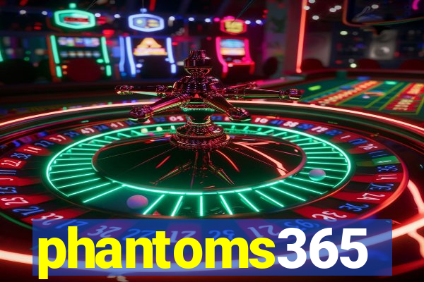 phantoms365