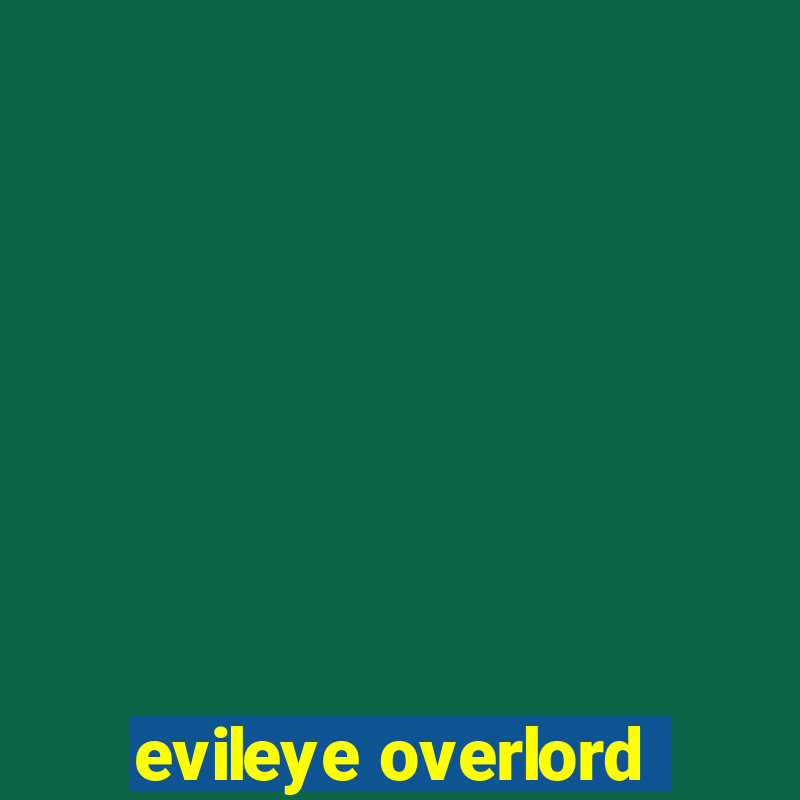 evileye overlord