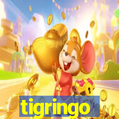 tigringo