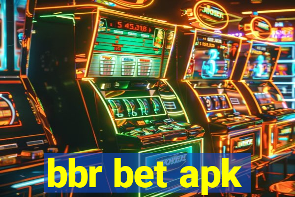 bbr bet apk