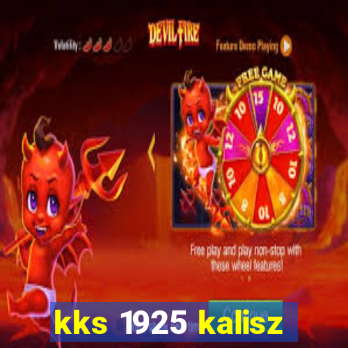 kks 1925 kalisz