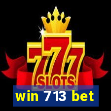 win 713 bet