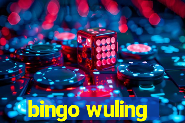 bingo wuling