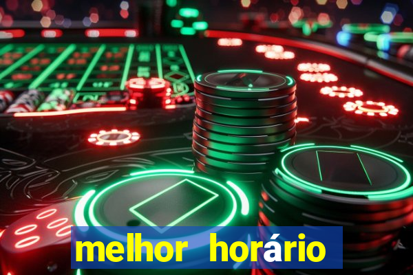 melhor horário fortune dragon