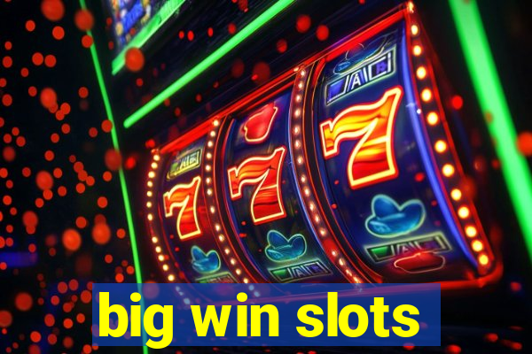 big win slots