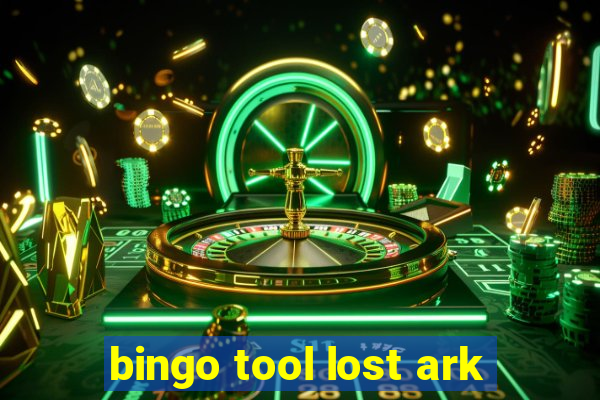 bingo tool lost ark