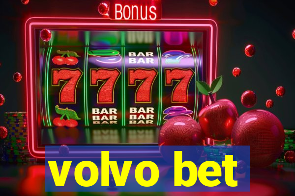 volvo bet