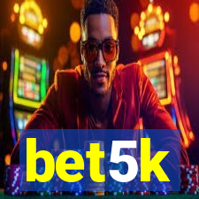 bet5k