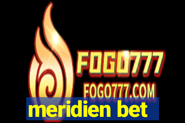 meridien bet