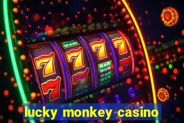 lucky monkey casino