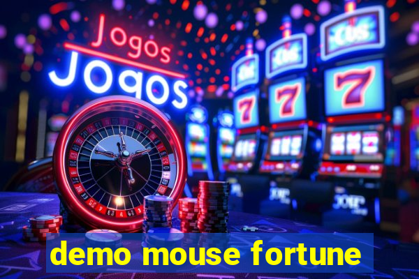 demo mouse fortune