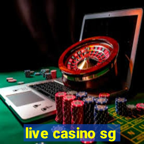 live casino sg