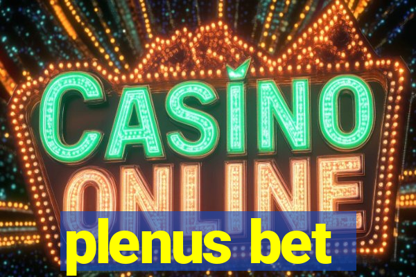 plenus bet