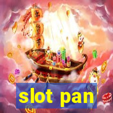 slot pan