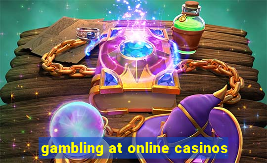 gambling at online casinos