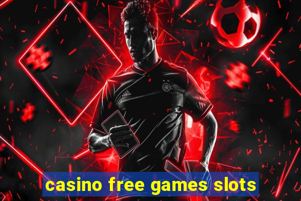 casino free games slots