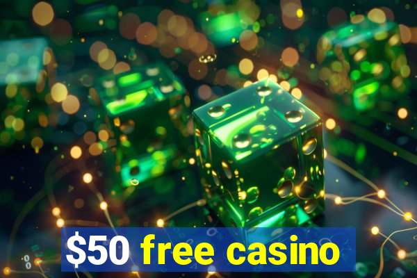 $50 free casino