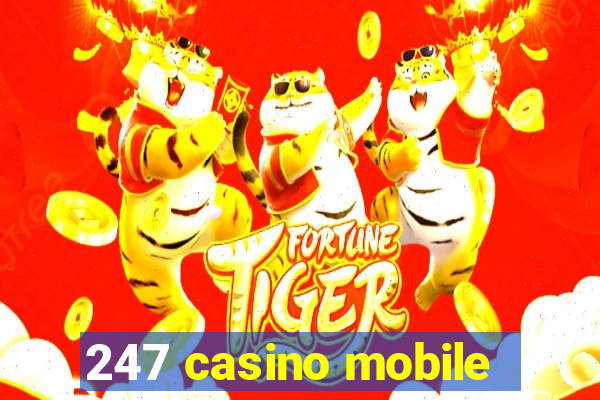 247 casino mobile