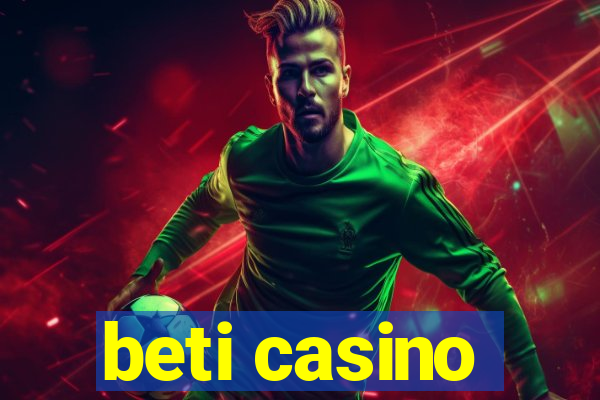 beti casino