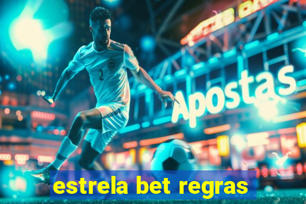 estrela bet regras