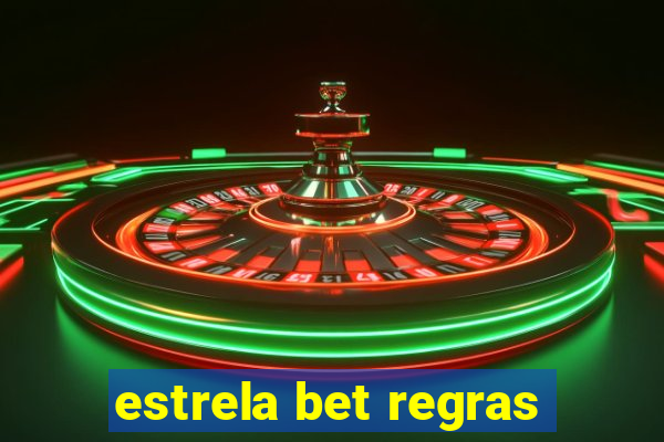 estrela bet regras