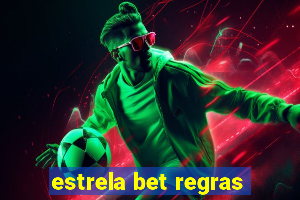 estrela bet regras