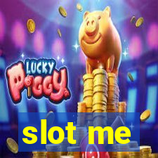 slot me