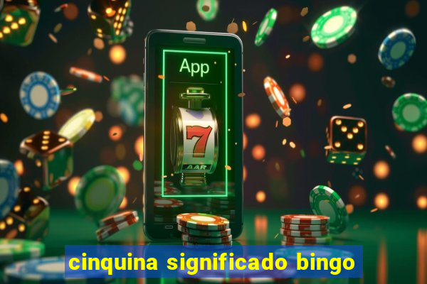 cinquina significado bingo