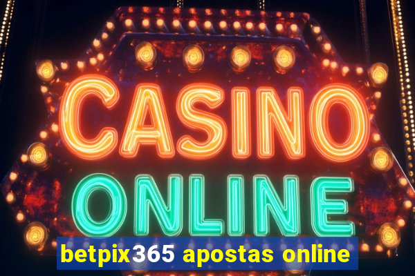 betpix365 apostas online