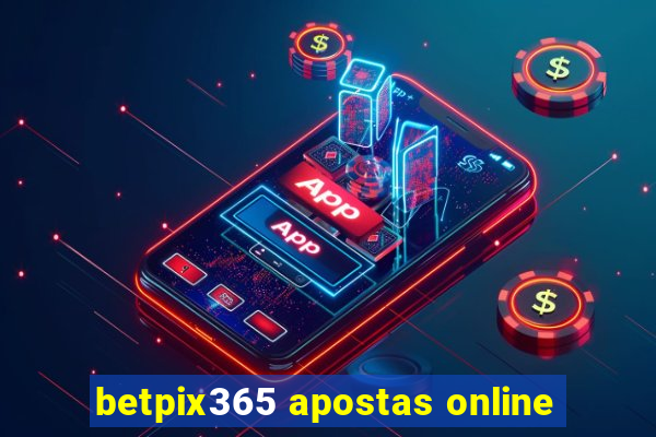 betpix365 apostas online