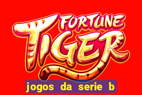 jogos da serie b ao vivo