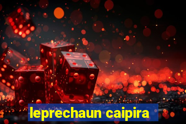 leprechaun caipira