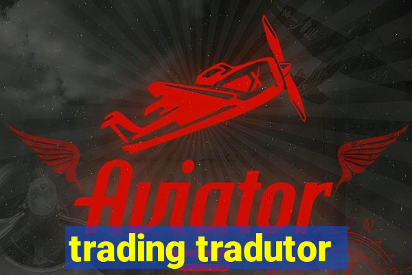 trading tradutor