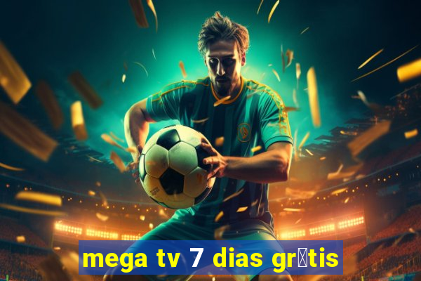 mega tv 7 dias gr谩tis