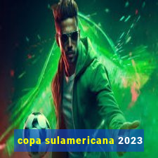 copa sulamericana 2023