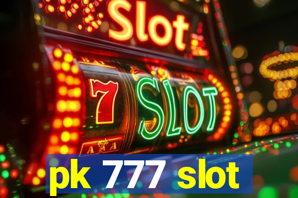 pk 777 slot