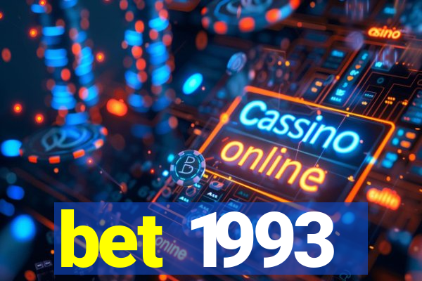 bet 1993