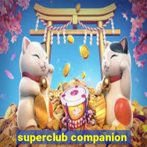 superclub companion