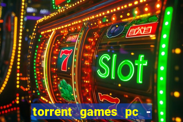 torrent games pc - download baixar jogos iso