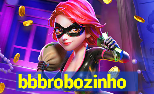 bbbrobozinho