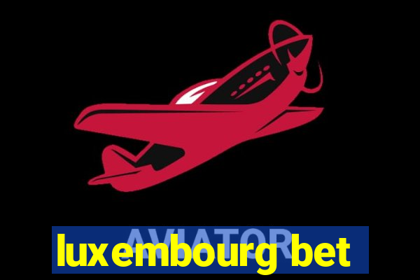 luxembourg bet