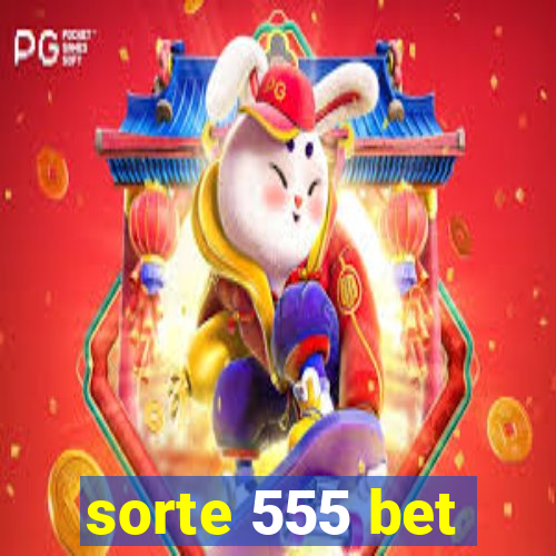 sorte 555 bet