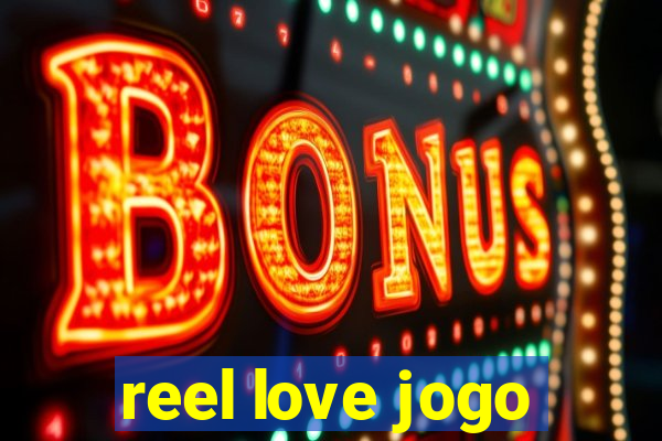 reel love jogo